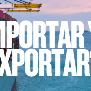 ¿Cómo importar y exportar mercancias en México?